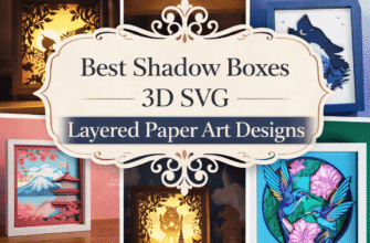 10 Best Shadow Boxes 3D SVG Layered Paper Art Designs