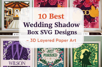 Best Wedding Shadow Box SVG Designs – 3D Layered Paper Art