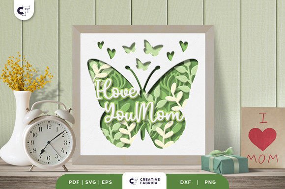 I Love You Mom Layered Shadow Box SVG With Butterflies