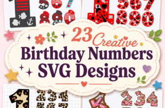 23 Creative Birthday Numbers SVG Designs