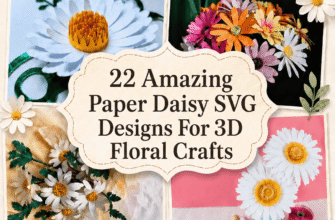 22 Amazing Paper Daisy SVG Designs For 3D Floral Crafts
