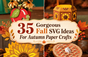 35 Gorgeous Fall SVG Ideas For Autumn Paper Crafts